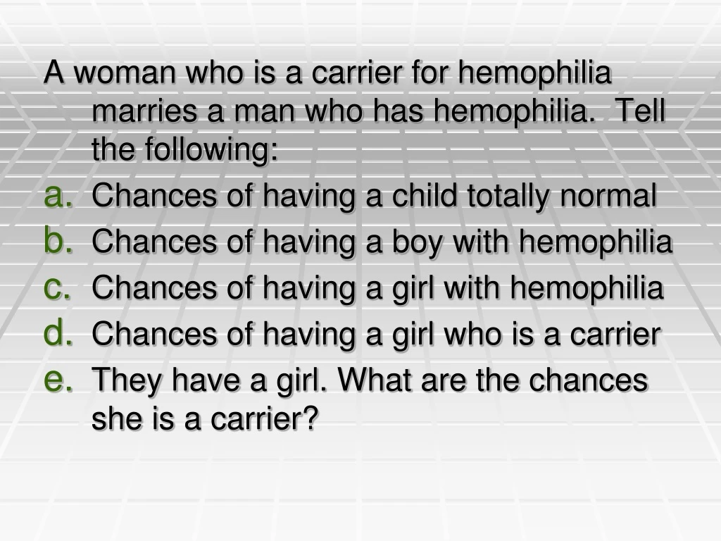 a woman who is a carrier for hemophilia marries