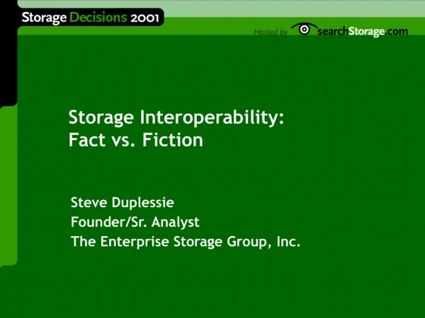 Storage Interoperability: Fact vs. Fiction