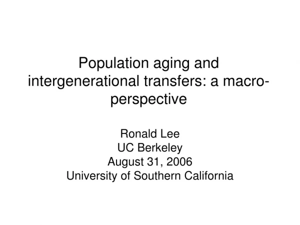 Population aging and intergenerational transfers: a macro-perspective