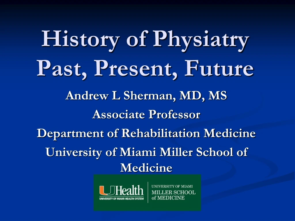 history of physiatry past present future