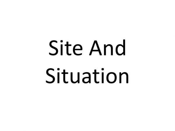 Site And Situation