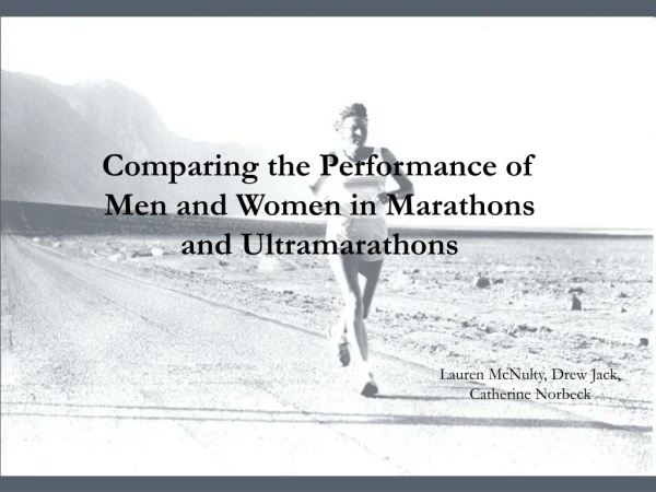 Comparing the Performance of Men and Women in Marathons and Ultramarathons