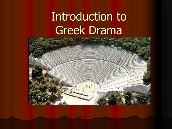 Introduction to  Greek Drama
