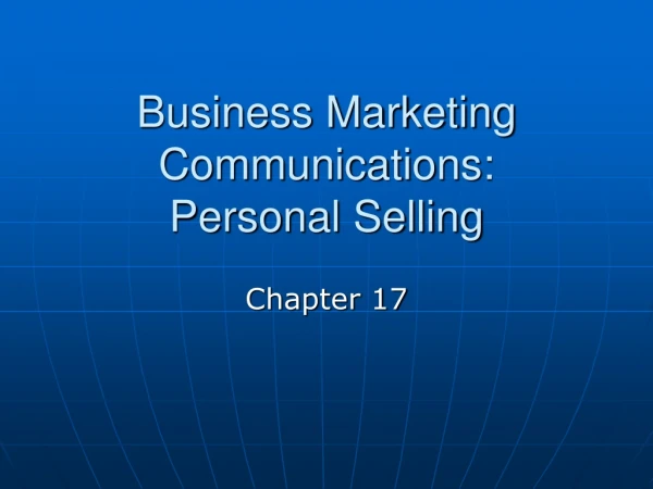 Business Marketing Communications:  Personal Selling