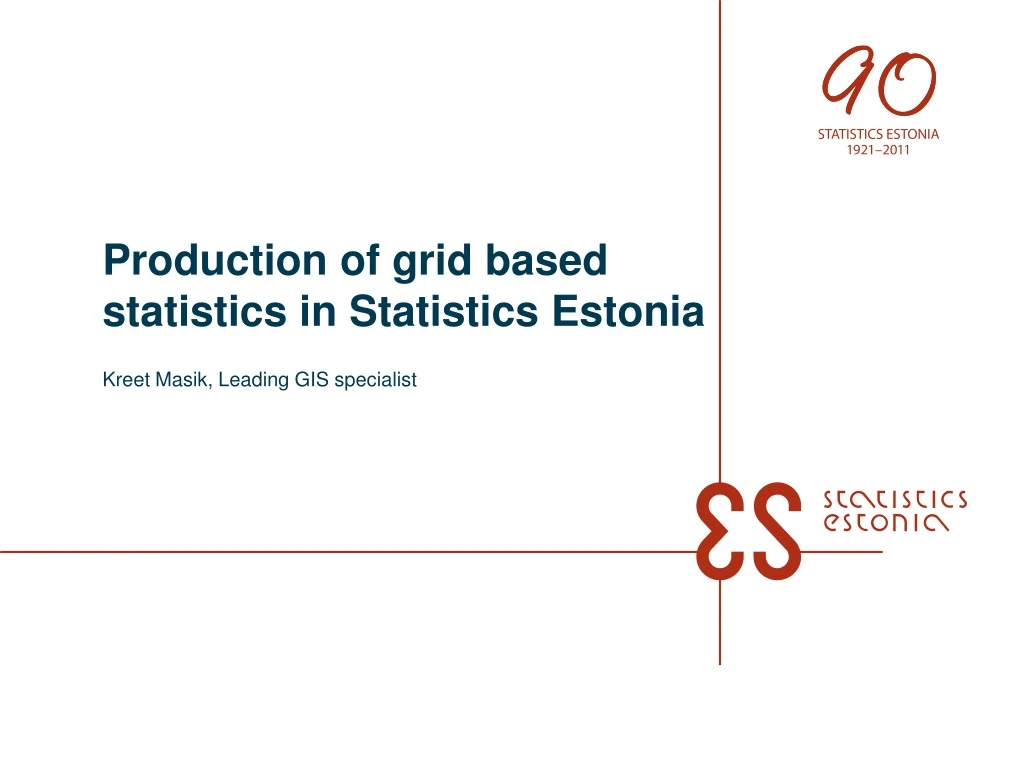 production of grid based statistics in statistics estonia