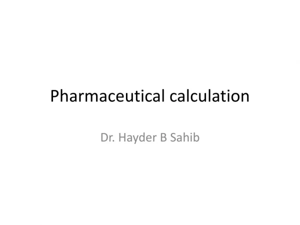 Pharmaceutical calculation