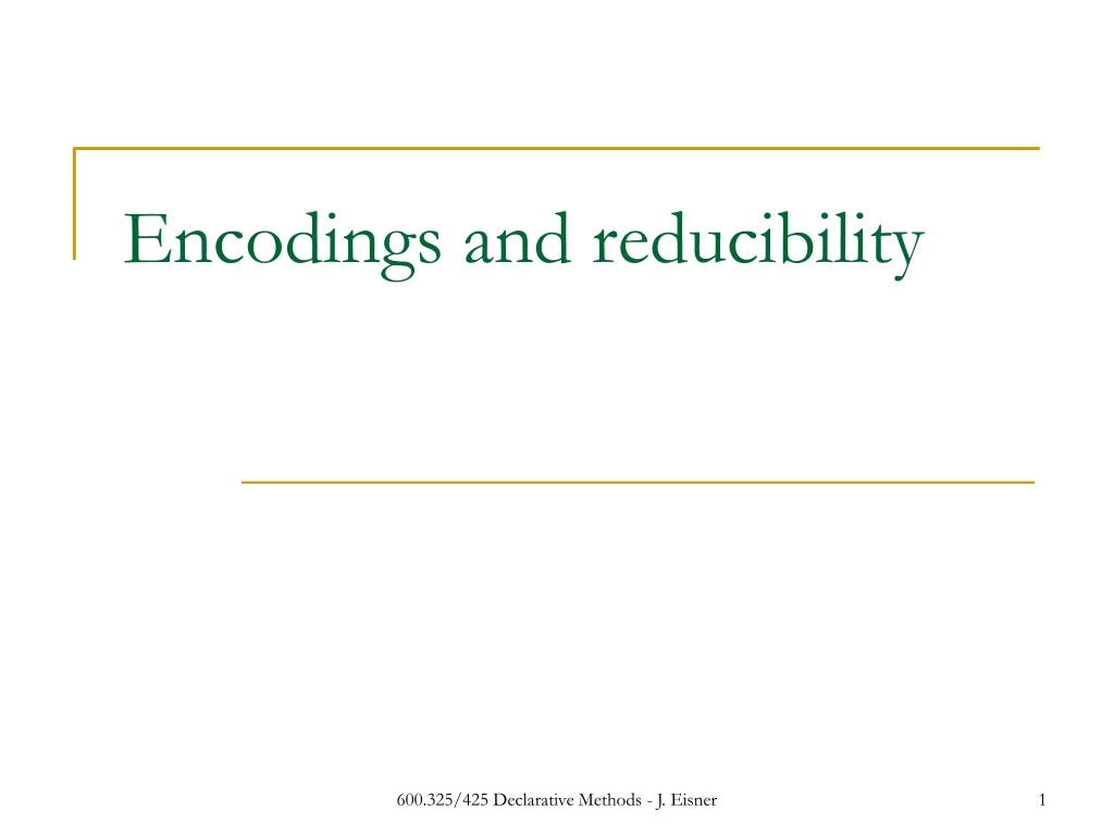 encodings and reducibility