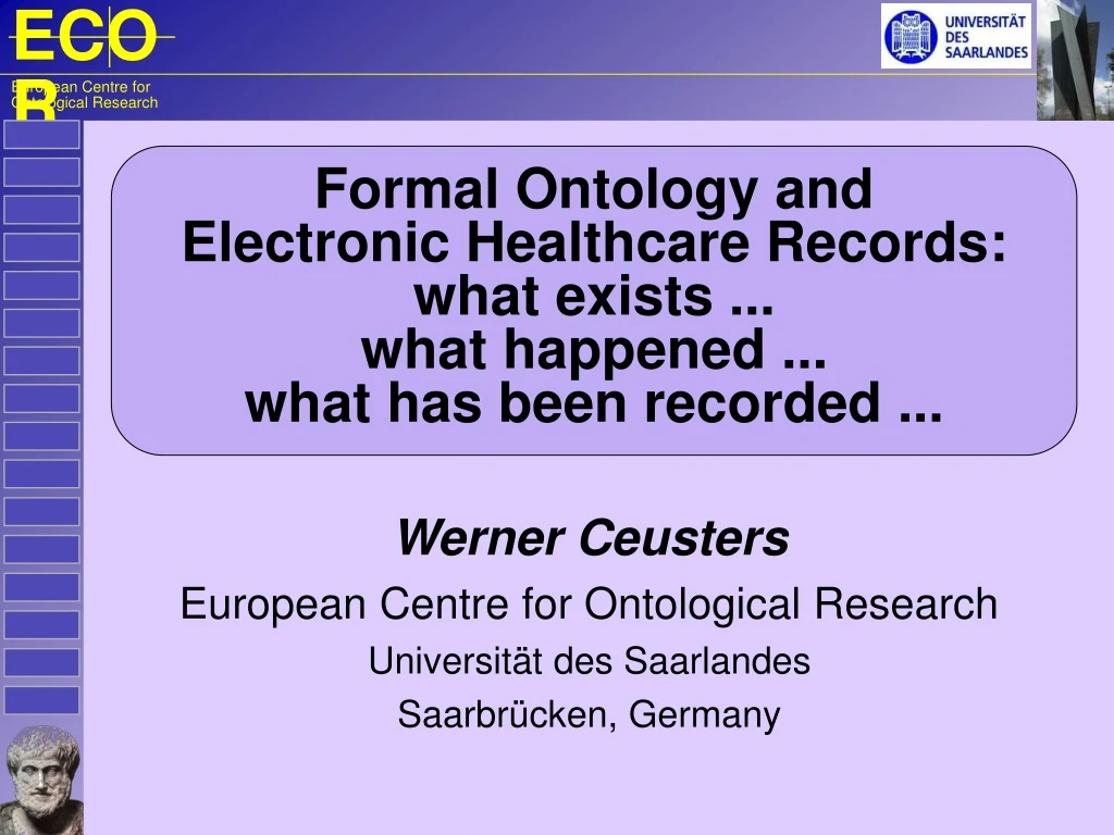 formal ontology and electronic healthcare records what exists what happened what has been recorded