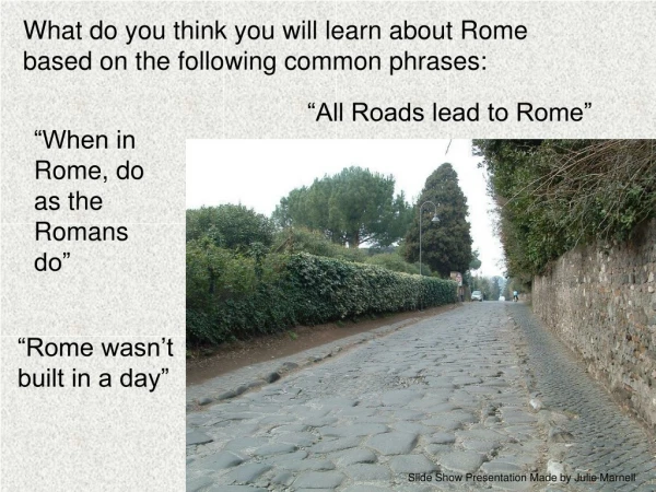 “All Roads lead to Rome”