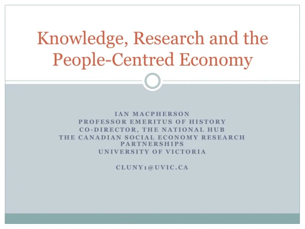 Knowledge, Research and the People-Centred Economy