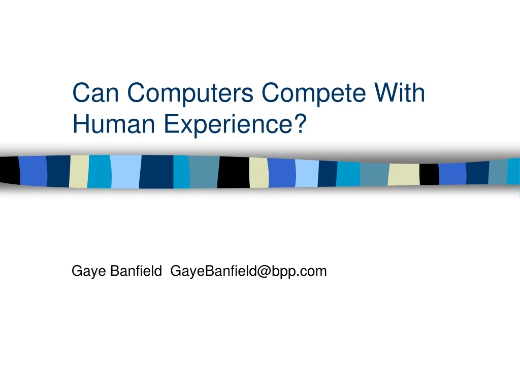 can computers compete with human experience