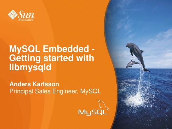 Anders Karlsson Principal Sales Engineer, MySQL