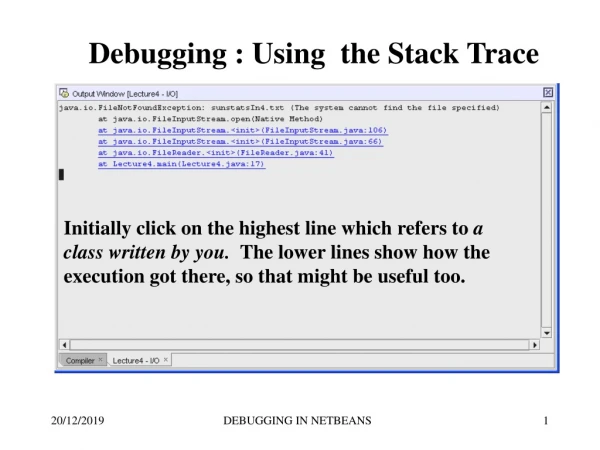 Debugging : Using  the Stack Trace