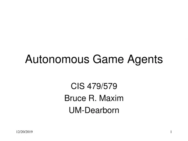 Autonomous Game Agents