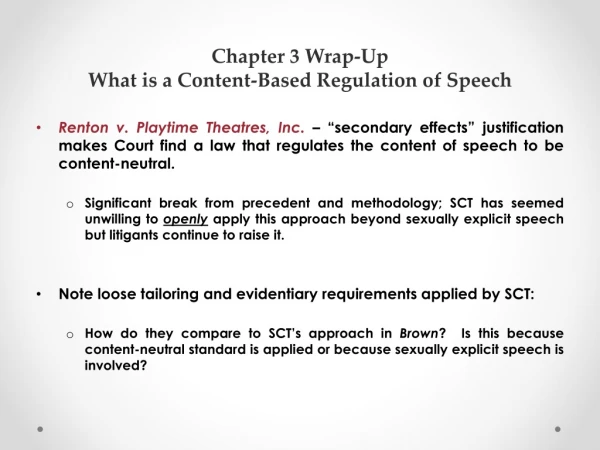 Chapter 3 Wrap-Up  What is a Content-Based Regulation of Speech