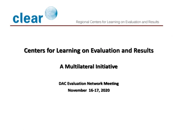 Centers for Learning on Evaluation and Results  A Multilateral Initiative