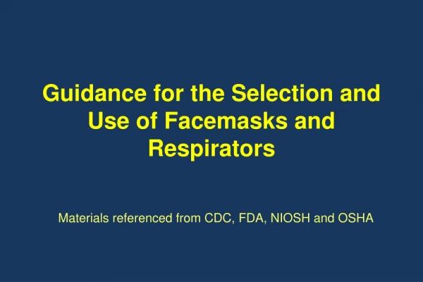 Guidance for the Selection and Use of Facemasks and Respirators