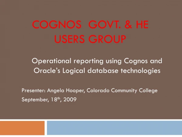 COGNOS  GOVT. &amp; HE USERS GROUP