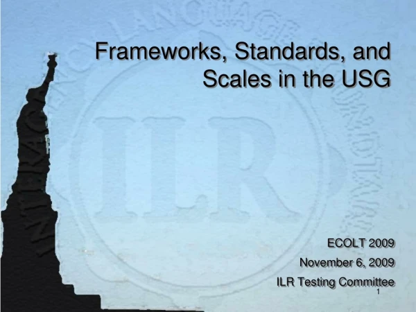 Frameworks, Standards, and Scales in the USG