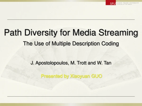 Path Diversity for Media Streaming The Use of Multiple Description Coding