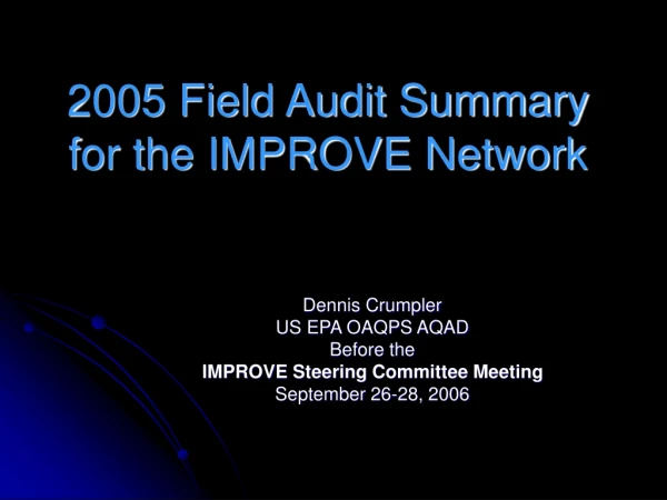 2005 Field Audit Summary for the IMPROVE Network