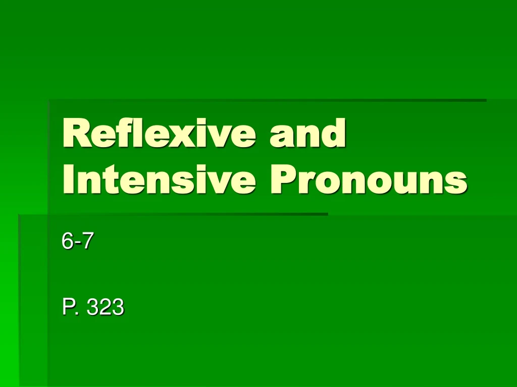 reflexive and intensive pronouns