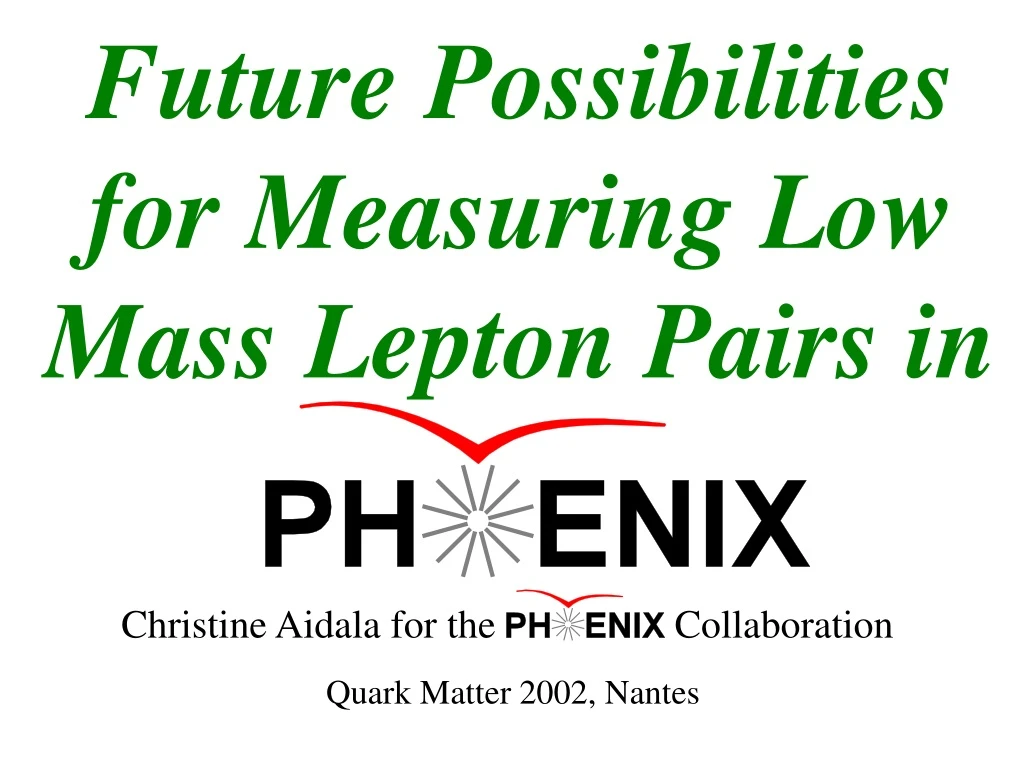 future possibilities for measuring low mass lepton pairs in