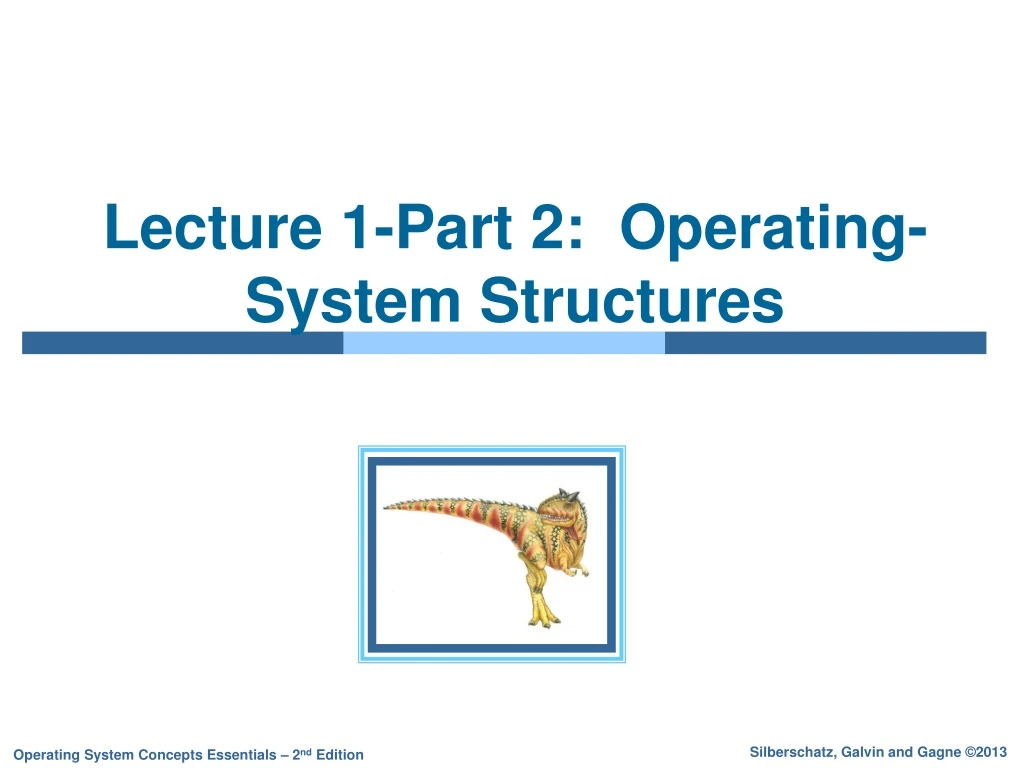 lecture 1 part 2 operating system structures