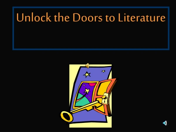 Unlock the Doors to Literature