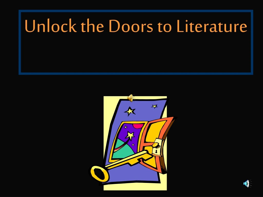 unlock the doors to literature