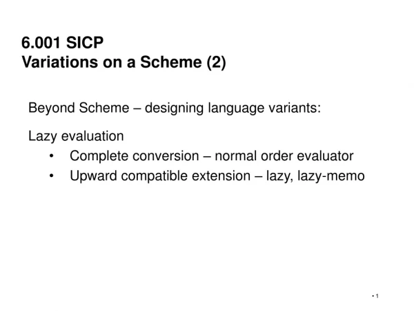 6.001  SICP Variations on a Scheme (2)