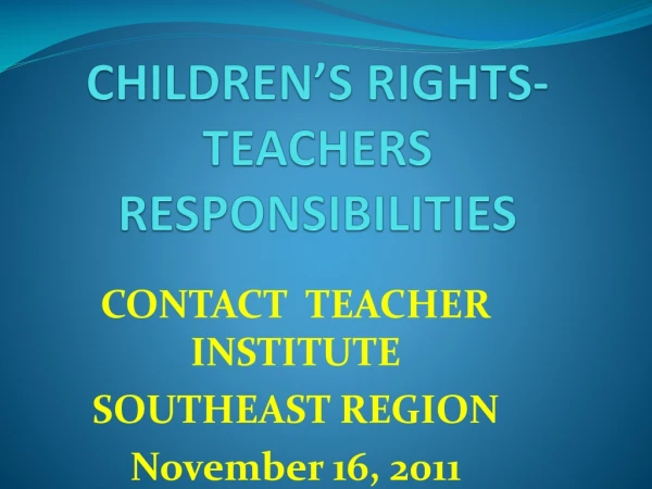 CHILDREN’S RIGHTS- TEACHERS RESPONSIBILITIES