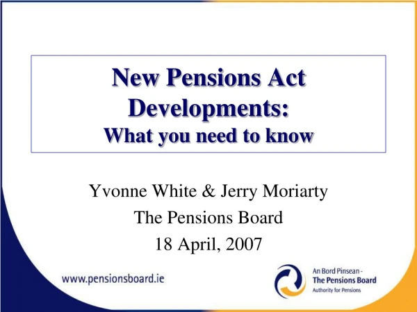 New Pensions Act Developments: What you need to know