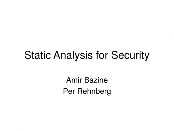 Static Analysis for Security