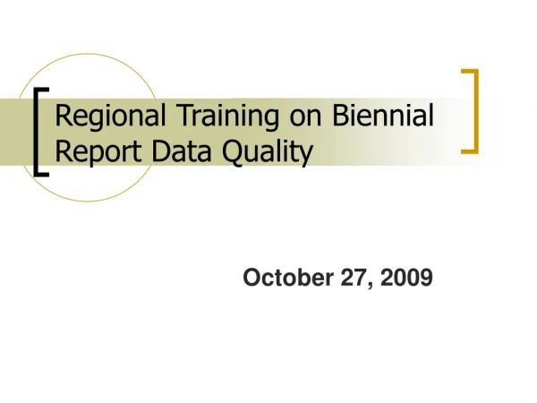 Regional Training on Biennial Report Data Quality