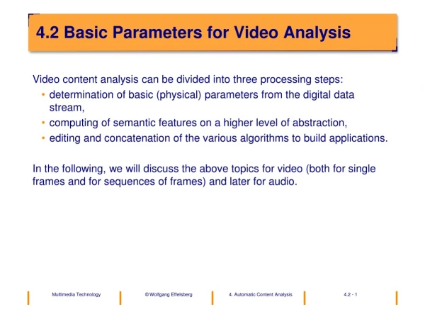 4.2 Basic Parameters for Video Analysis