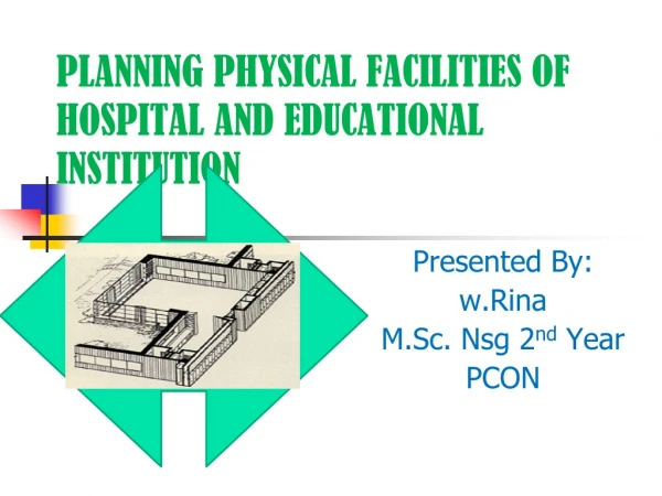 PLANNING PHYSICAL FACILITIES OF HOSPITAL AND EDUCATIONAL INSTITUTION
