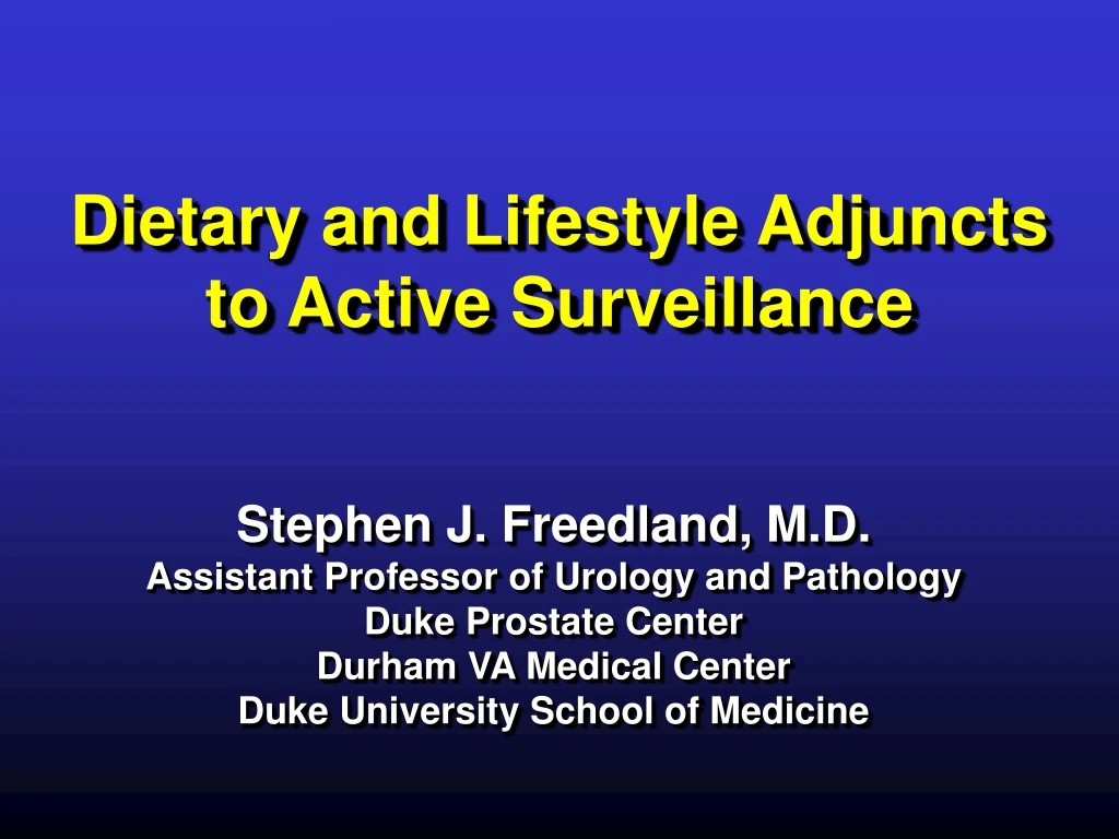 dietary and lifestyle adjuncts to active surveillance