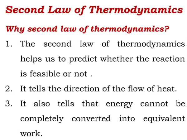 Why second law of thermodynamics ?