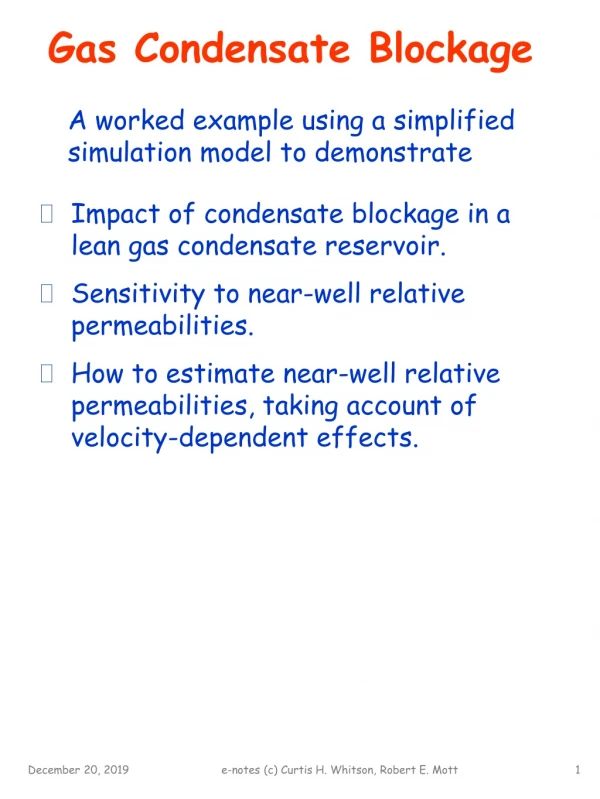 Gas Condensate Blockage