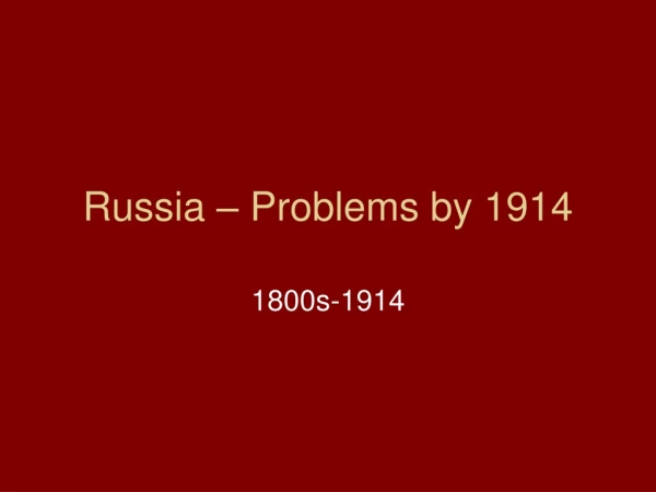Russia – Problems by 1914