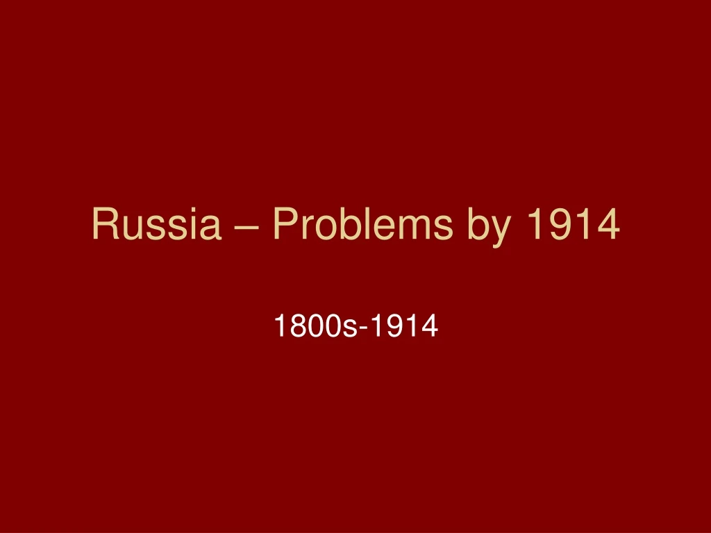 russia problems by 1914