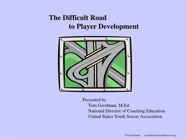 The Difficult Road             to Player Development