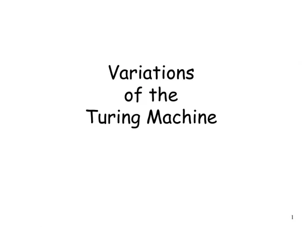 Variations of the Turing Machine