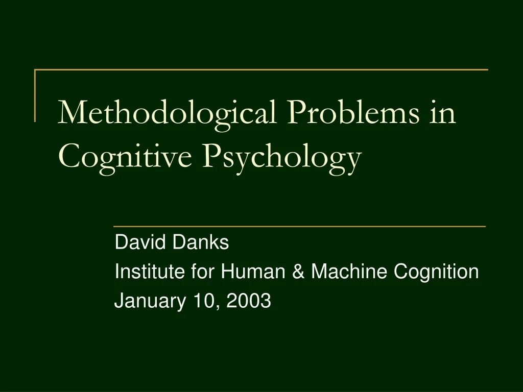 methodological problems in cognitive psychology