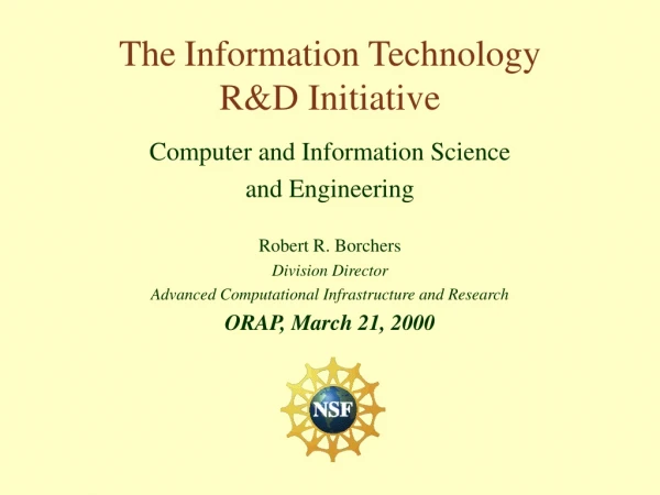 The Information Technology  R&amp;D Initiative