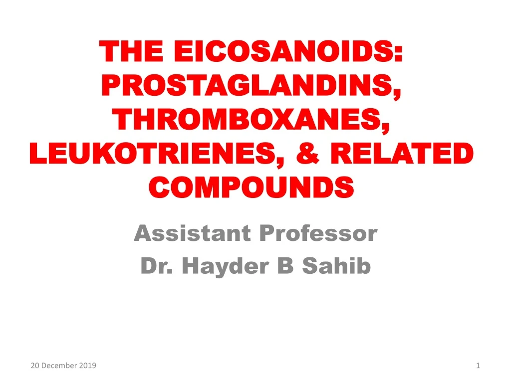 the eicosanoids prostaglandins thromboxanes leukotrienes related compounds