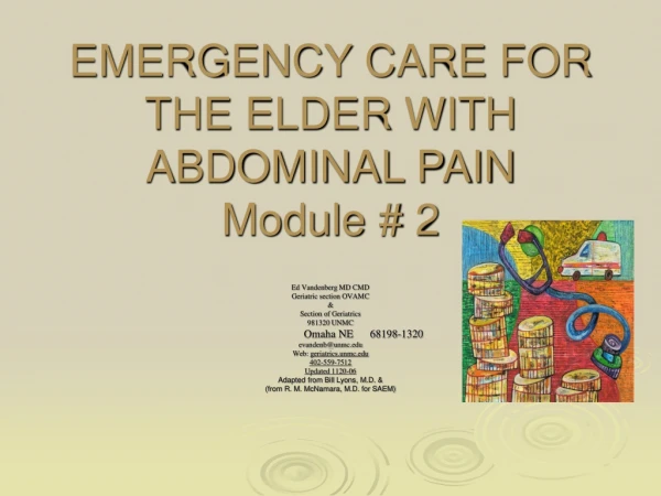 EMERGENCY CARE FOR THE ELDER WITH  ABDOMINAL PAIN Module # 2