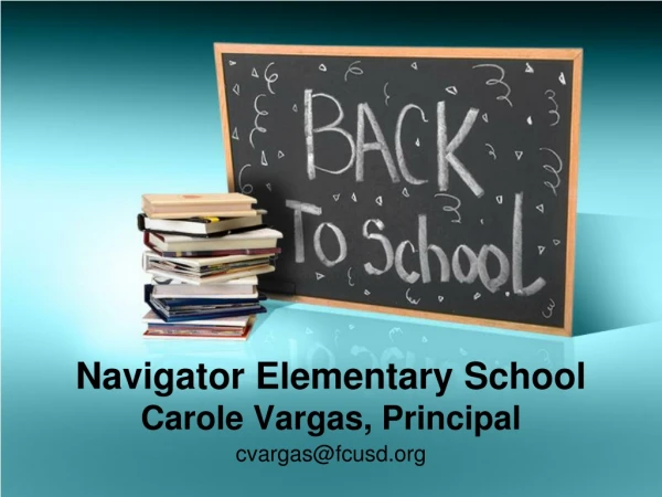 Navigator Elementary School Carole Vargas, Principal