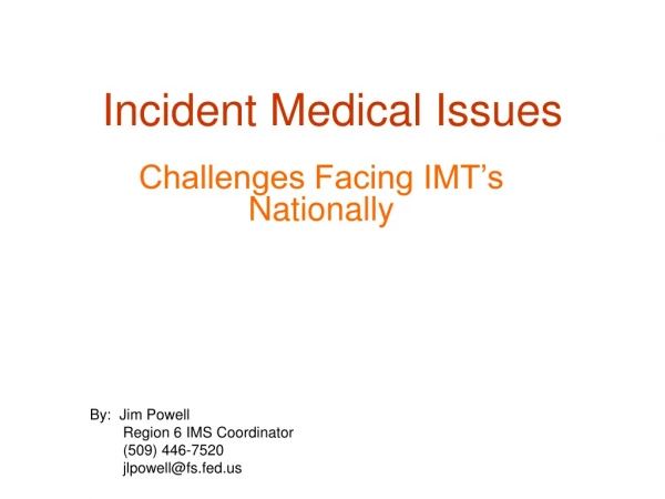 Incident Medical Issues